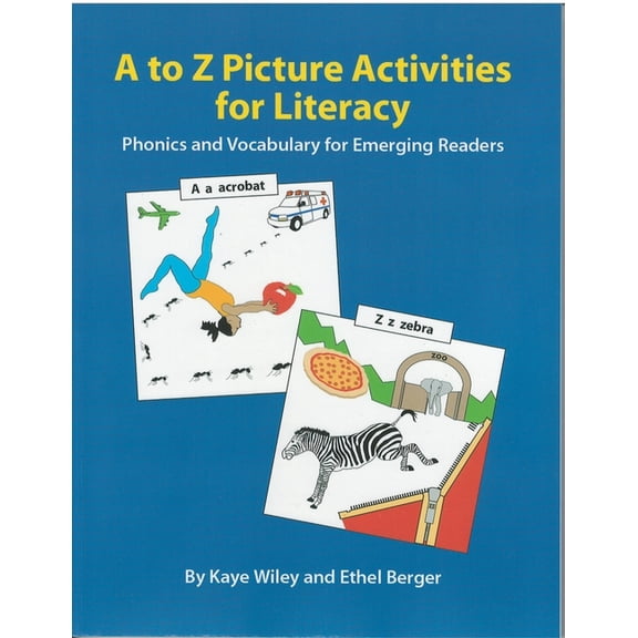 A to Z Picture Activities for Literacy: Phonics and Vocabulary for Emerging Readers, (Paperback)