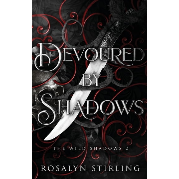 The Wild Shadows Devoured by Shadows: A Dark Fantasy Romance, Book 2, (Paperback)