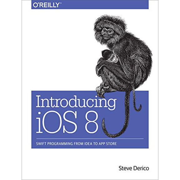 Pre-Owned Introducing iOS 8: Swift Programming from Idea to App Store, 9781491908617, 1491908610, Paperback, 1 edition