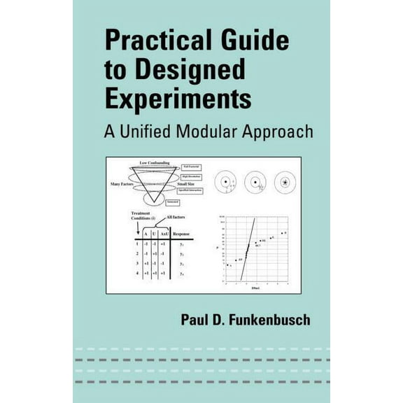 Mechanical Engineering Practical Guide To Designed Experiments: A Unified Modular Approach, (Hardcover)