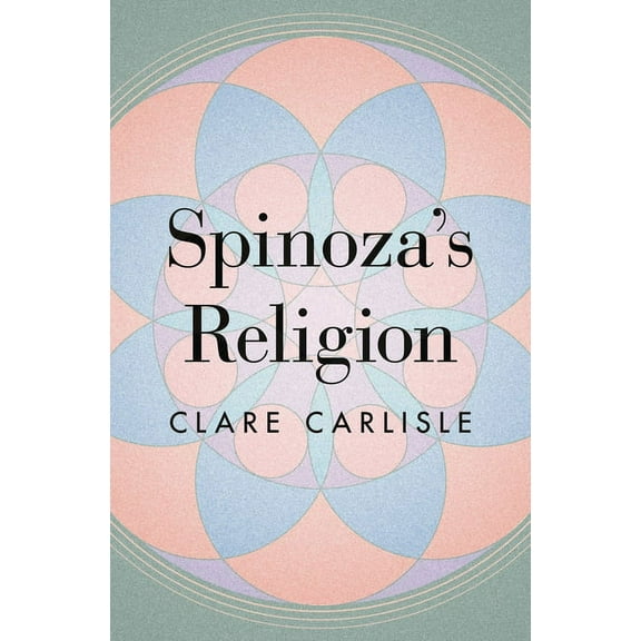 Spinoza's Religion: A New Reading of the Ethics, (Paperback)