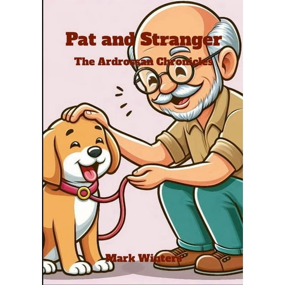 Pat and Stranger: The Ardrossan Chronicles, (Paperback)