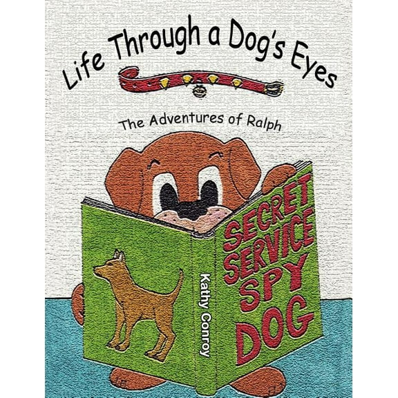 Life Through a Dog's Eyes: The Adventures of Ralph, (Paperback)