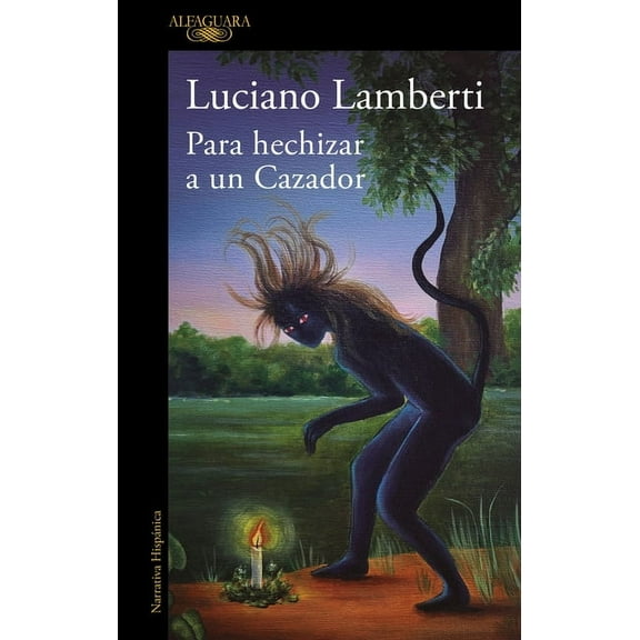 Mapa de Las Lenguas Para Hechizar Un Cazador (Premio ClarÃ­n 2023) / To Bewitch a Hunter, (Paperback)