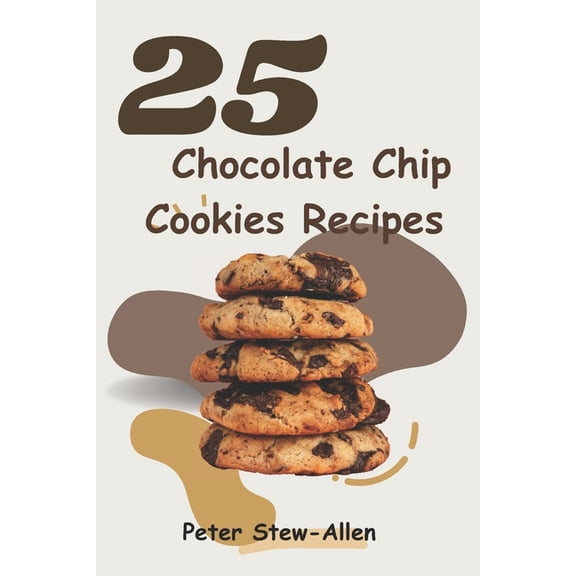 25 Chocolate Chip Cookies Recipes (Paperback)