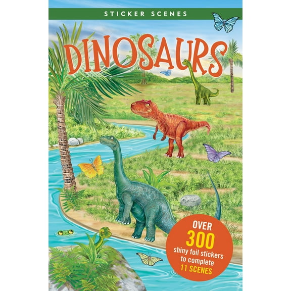 Sticker Scenes - Dinosaurs (Create 11 Scenes Using Over 300 Stickers!), (Paperback)