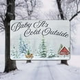 thumbnail image 2 of Baby It's Cold Outside Sign Farmhouse Christmas Décor Decorations Wall Art Winter Décor Home 8x12 208120097012, 2 of 3