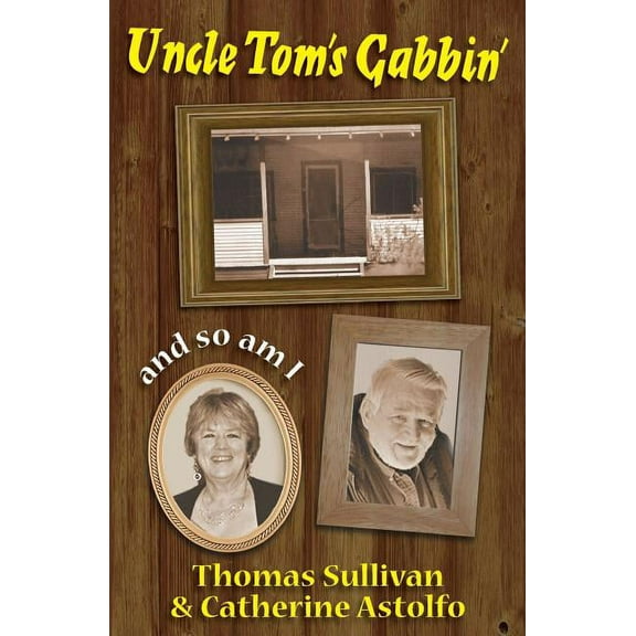 Uncle Tom's Gabbin' ... and So Am I
