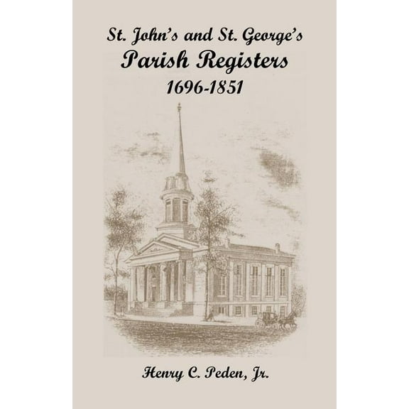 St. John's and St. George's Parish Registers, 1696-1851, (Paperback)