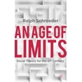 thumbnail image 1 of Pre-Owned An Age of Limits: Social Theory for the 21st Century, (Paperback), 1 of 1
