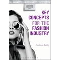 thumbnail image 1 of Pre-Owned Key Concepts for the Fashion Industry (Understanding Fashion) (Paperback) 0857853651 9780857853653, 1 of 1