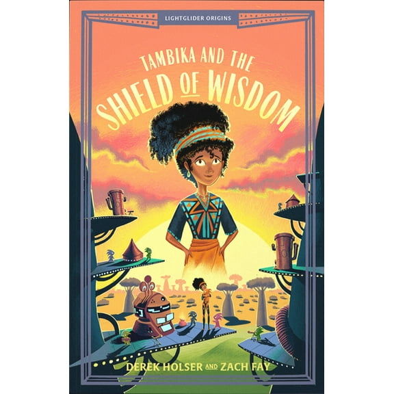 Lightglider Origins Tambika and the Shield of Wisdom, Book 2, (Paperback)