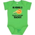 thumbnail image 3 of Inktastic My Mommy is Nacho Average Teacher Boys or Girls Baby Bodysuit, 3 of 5