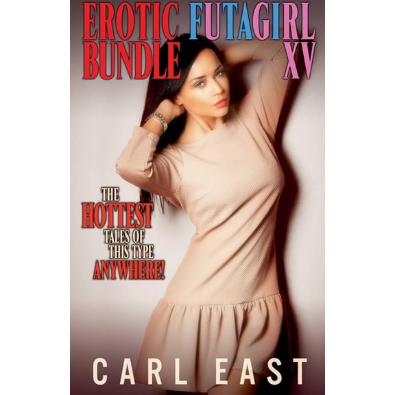 Erotic Futagirl Bundle XV, (Paperback)