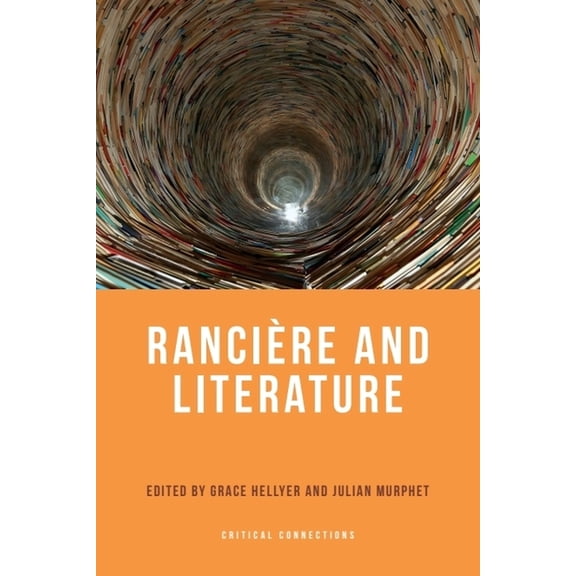 Critical Connections Rancière and Literature, (Paperback)