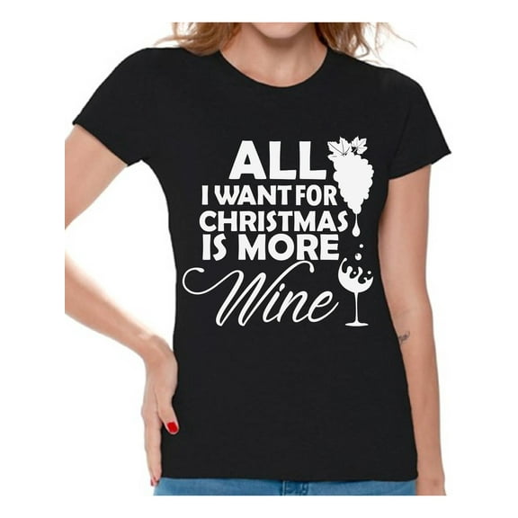 Awkward Styles All I Want for Christmas Is More Wine Shirt Christmas T Shirts for Women Wine Christmas Women's Holiday Top Wine Christmas T-shirt Christmas Holiday Shirt Gift Idea for Wine Lovers