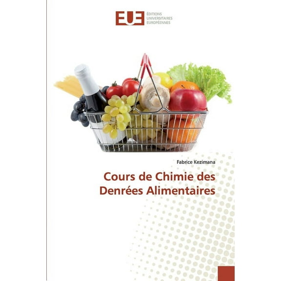 Cours de Chimie des Denrées Alimentaires (Paperback)
