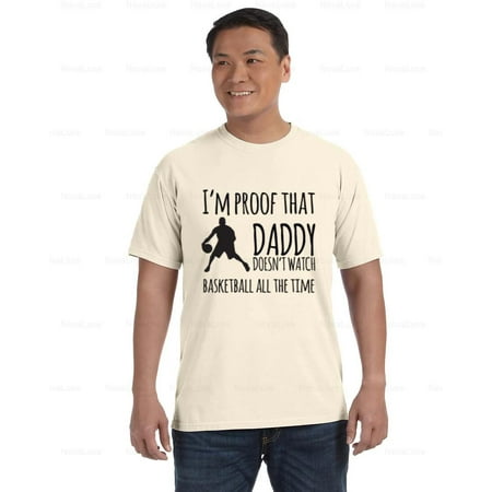 Daddy Doesn t Watch Basketball Comfort Color T-Shirt Funny Sports Joke  Unisex  up to size 4XL