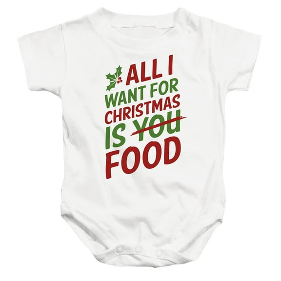 All I Want for Christmas is Food Unisex Infant Snap Suit for Baby