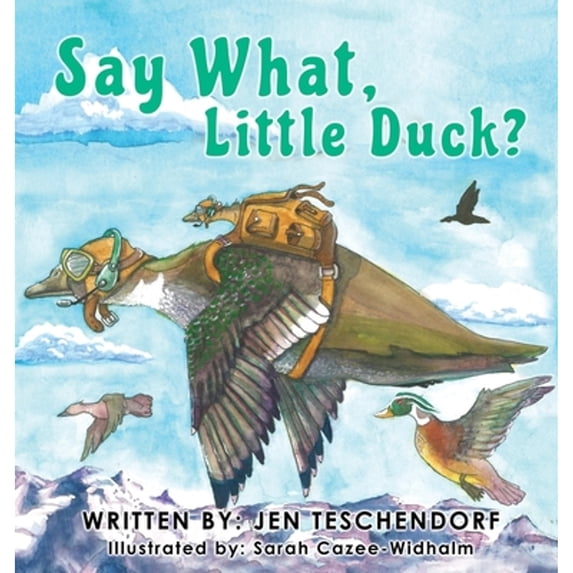 Pre-Owned Say What, Little Duck? (Hardcover) 1662812884 9781662812880