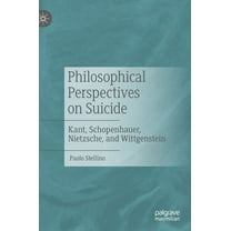 Philosophical Perspectives on Suicide: Kant, Schopenhauer, Nietzsche, and Wittgenstein, (Hardcover)