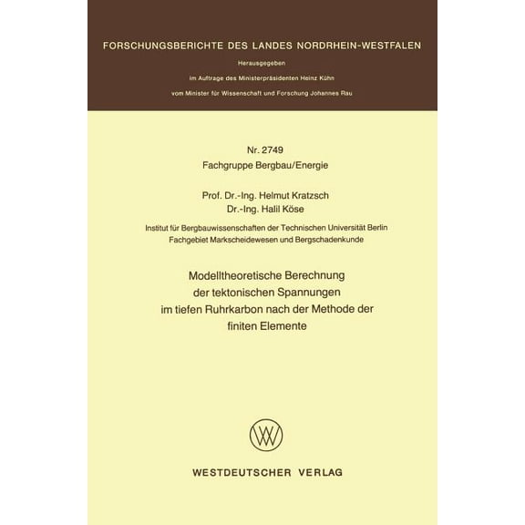 Modelltheoretische Berechnung Der Tektonischen Spannungen Im Tiefen Ruhrkarbon Nach Der Methode Der Finiten Elemente, (Paperback)
