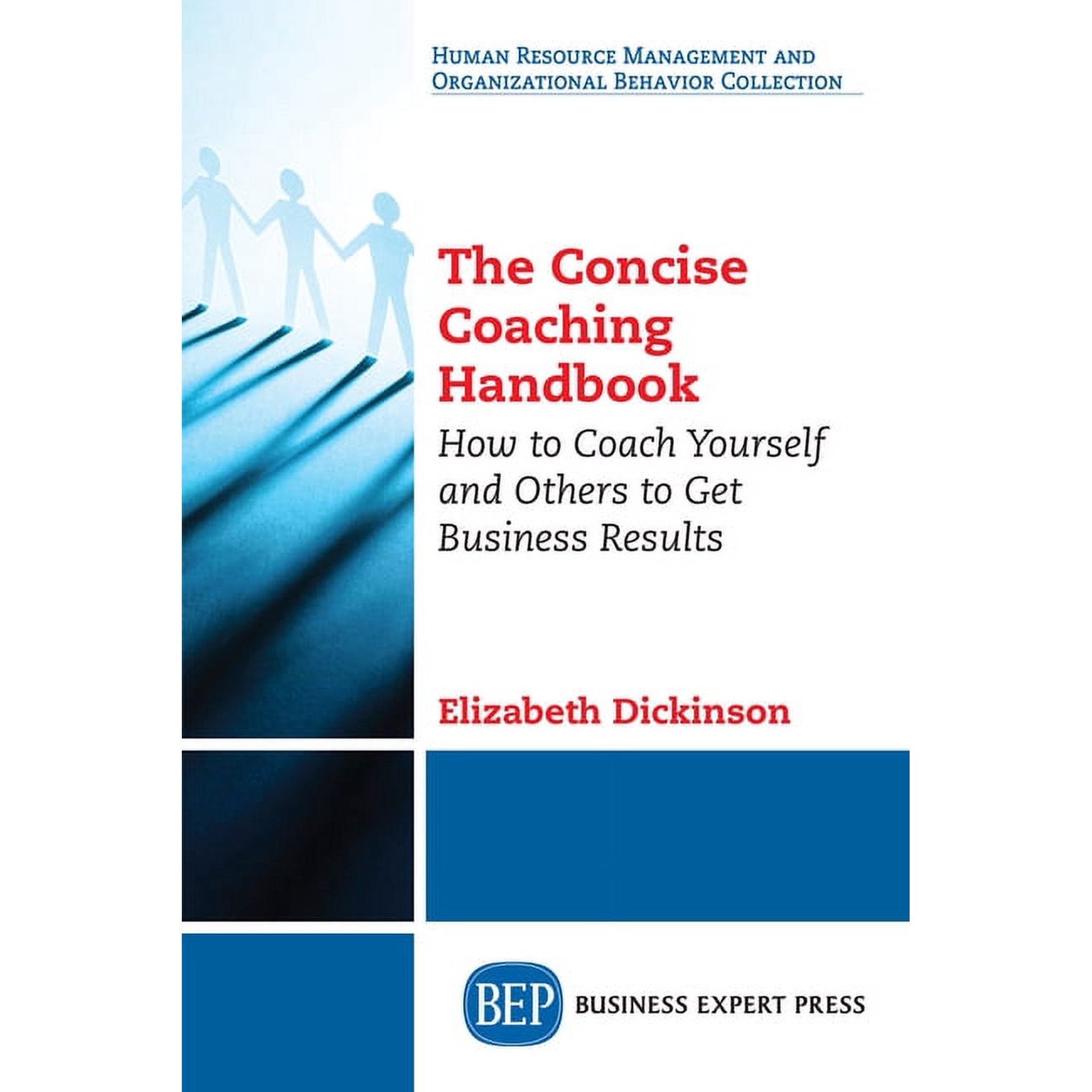 The Concise Coaching Handbook: How to Coach Yourself and Others to Get Business Results (Paperback)