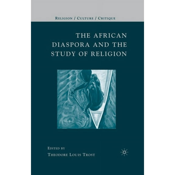 Religion/Culture/Critique The African Diaspora and the Study of Religion, (Paperback)