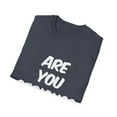 thumbnail image 4 of Are You Serious Question Funny Novelty Astonished T-Shirts, 4 of 4