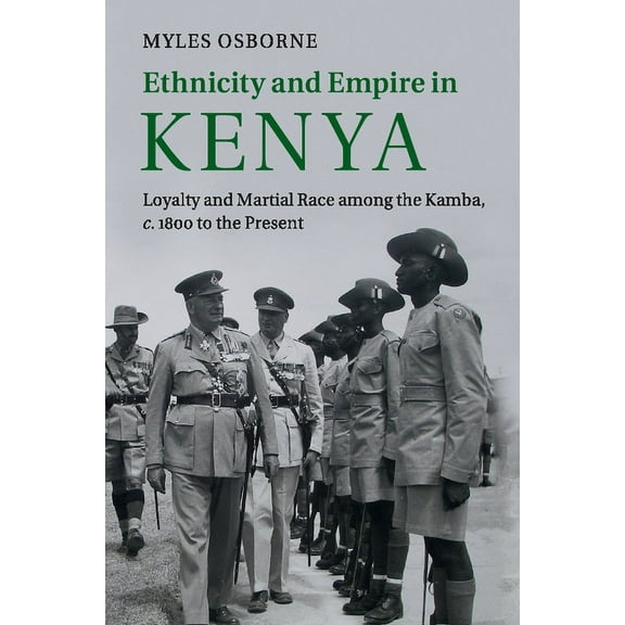 Ethnicity and Empire in Kenya, (Paperback)