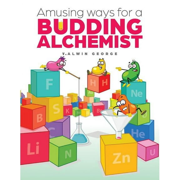 Amusing ways for a Budding Alchemist, (Paperback)