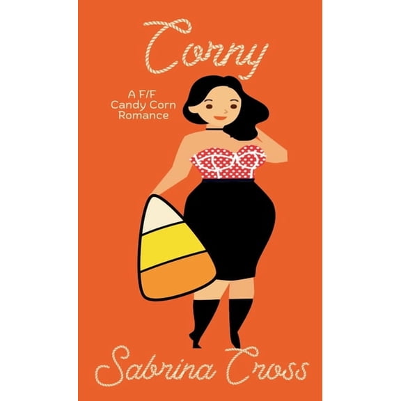 Yarn & Monsters Corny: A F/F Candy Corn Romance, Book 1, (Paperback)