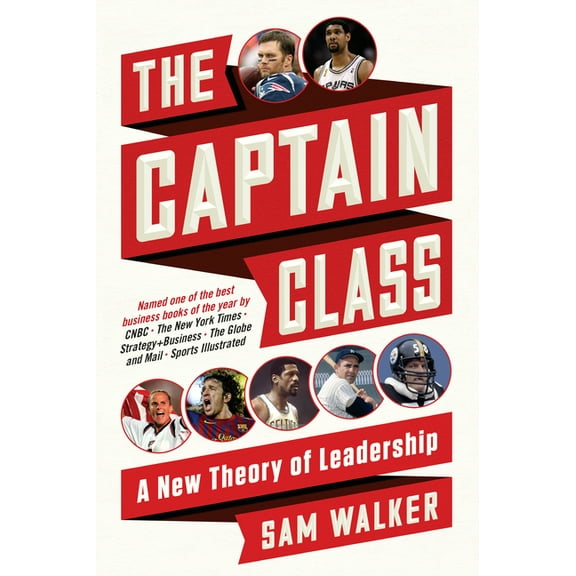 The Captain Class: A New Theory of Leadership, (Paperback)