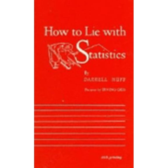 Pre-Owned How to Lie with Statistics (Paperback) 039309426X 9780393094268
