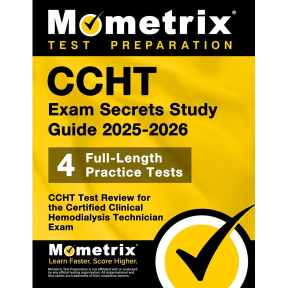 CCHT Exam Secrets Study Guide 2025-2026: 4 Full-Length Practice Tests, CCHT Test Review for the Certified Clinical Hemodialysis Technician Exam