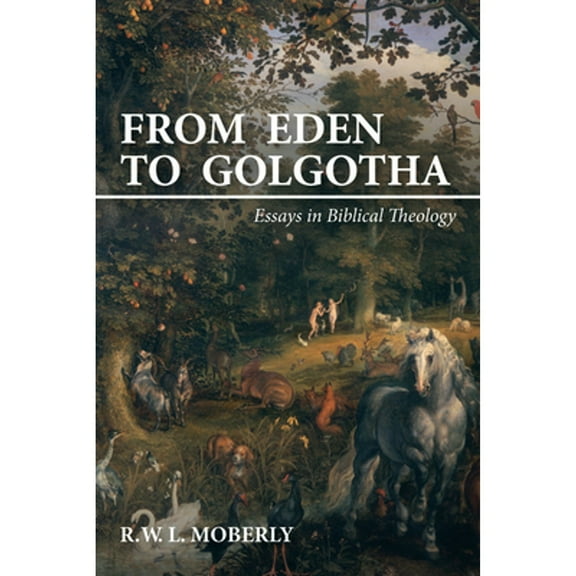 From Eden to Golgotha (Paperback)
