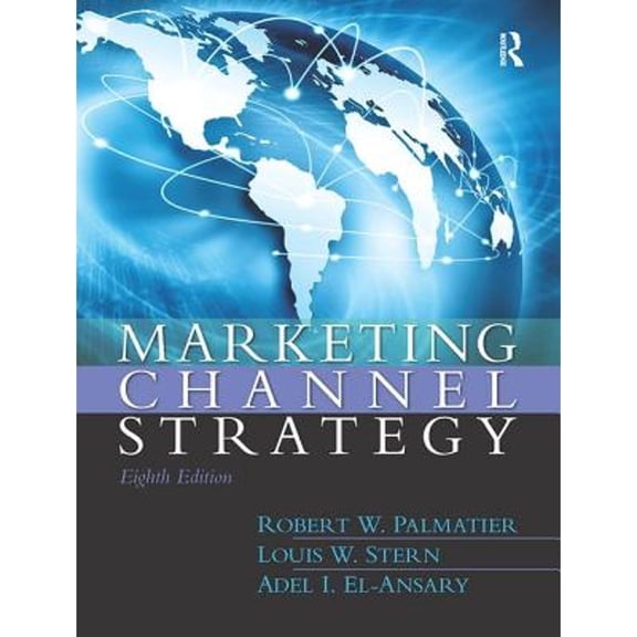 Pre-Owned Marketing Channel Strategy (8th Edition) (Paperback) 0133357082 9780133357080