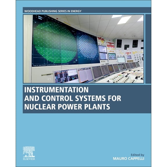Woodhead Publishing Energy Instrumentation and Control Systems for Nuclear Power Plants, (Paperback)