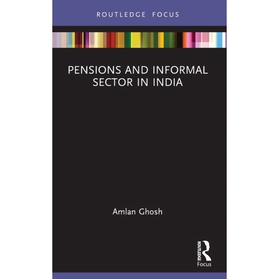 Pensions and Informal Sector in India, (Paperback)