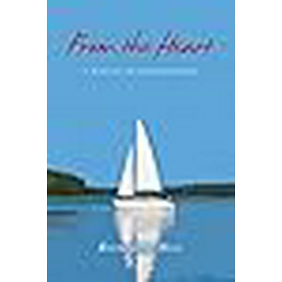 From the Heart: A Poetic Autobiography (Paperback) by Bernadette Moss