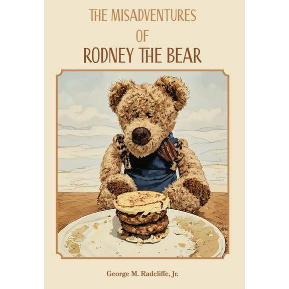 The Misadventures of Rodney the Bear, (Hardcover)