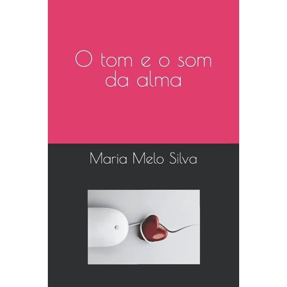 O tom e o som da alma