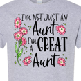 thumbnail image 4 of Inktastic I'm Not Just an Aunt, I'm a Great Aunt Flowers T-Shirt, 4 of 5