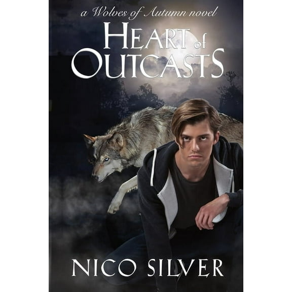 Wolves of Autumn Heart of Outcasts, (Paperback)