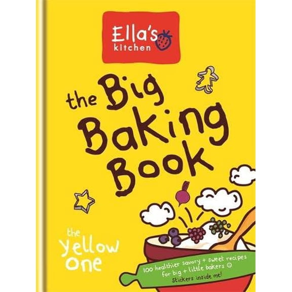 Pre-Owned Ella's Kitchen: The Big Baking Book: The Yellow One (Hardcover) 0600628442 9780600628446