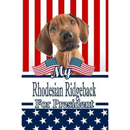 My Rhodesian Ridgeback for President: 2020 Election Beer Tasting Log Journal Notebook 120 Pages 6x9