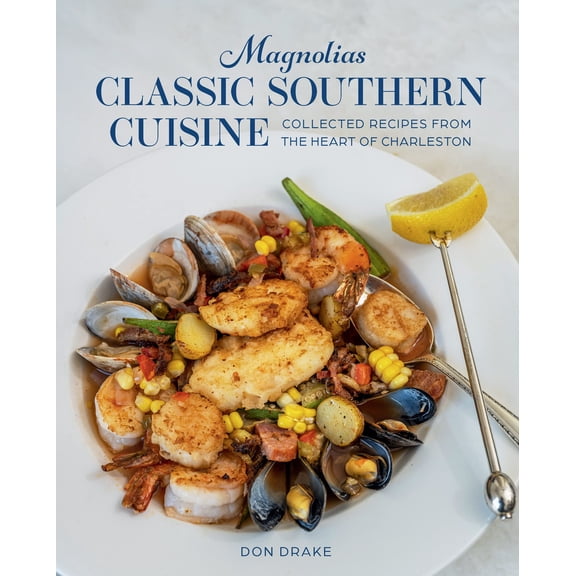 Pre-Owned Magnolias Classic Southern Cuisine : Collected Recipes from the Heart of Charleston (Hardcover)