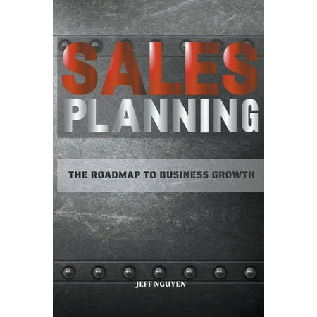 Sales Planning: The Roadmap to Business Growth (Paperback)
