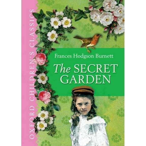 Pre-Owned The Secret Garden (Oxford Children's Classics) (Hardcover) 0192727990 9780192727992