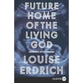 thumbnail image 1 of Pre-Owned Future Home of the Living God (Paperback) 0062695339 9780062695338, 1 of 1